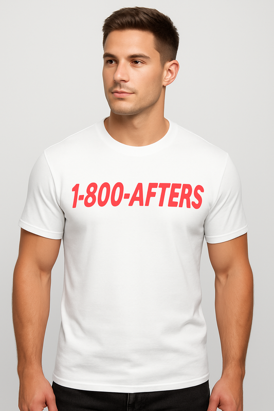1-800-AFTERS T-Shirt