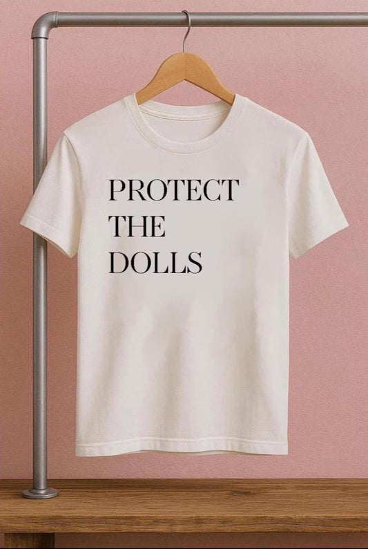 Protect the Dolls T-Shirt